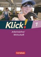bokomslag Klick! Arbeitslehre, Wirtschaft 1. Schülerbuch Haushalt/Konsum/Berufskunde