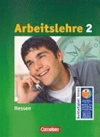 Arbeit/Wirtschaft 8.-10. Schuljahr. Arbeitslehre Schülerbuch. Sekundarstufe I. Hessen 1