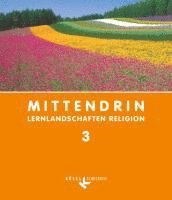 bokomslag Mittendrin - Lernlandschaften Religion - Unterrichtswerk für katholische Religionslehre am Gymnasium/Sekundarstufe I - Baden-Württemberg und Niedersachsen - Band 3: 9./10. Schuljahr