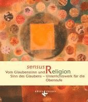 Rita Burrichter, Josef Epping, Claudia Gärtner, Christof Kracht, Nanna Neßhöver, Jan Woppowa - sensus Religion - Vom Glaubenssinn und Sinn des Glaubens, Häftad