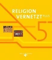 Nadine Bauer, Klaus König, Annegret Langenhorst, Tobias Noss, Anton Schwarzmann, Elisabeth Willis, Hans Mendl, Markus Schiefer Ferrari - Religion vernetzt PLUS 5. Schuljahr - Schülerbuch, Häftad