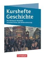 bokomslag Kurshefte Geschichte. Die Weimarer Republik zwischen Krise und Modernisierung. Schülerbuch - Niedersachsen