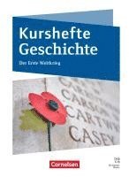 bokomslag Kurshefte Geschichte - Abiturvorbereitung - Niedersachsen - Ausgabe ab 2011 - Der Erste Weltkrieg - Schulbuch