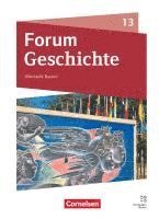 bokomslag Forum Geschichte 13. Jahrgangsstufe - Oberstufe Gymnasium Bayern - Neue Ausgabe ab 2023 - Schulbuch mit digitalen Medien