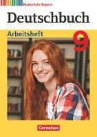 bokomslag Deutschbuch - Sprach- und Lesebuch - 9. Jahrgangsstufe. Realschule Bayern - Arbeitsheft