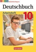 bokomslag Deutschbuch - Sprach- und Lesebuch - 10. Jahrgangsstufe. Realschule Bayern - Arbeitsheft