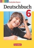 Sonja Baulig, Gertraud Bildl, Ramona Füssel-Hallabrin, Monika Hochleitner-Prell, Franziska Klingelhöfer, Timo Koppitz, Marlene Krause, Renate Kroiß, Gabriele Kusebauch, Katrin Peschl, Martina Peter, Katrin Pfeuffer, Karl-Hans Reichl, Kerstin Scharwies, Petra Stich, Ina Torne, Sonja Wiesiollek, Gunder Wießmann, Stefanie Wolf, Sylvia Wüst, Anja Zwengauer - Deutschbuch 6. Jahrgangsstufe - Realschule Bayern - Schülerbuch, Inbunden