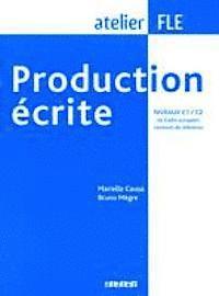 Production écrite. Niveaux C1/C2 du Cadre européen - Übungsbuch 1