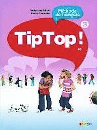 Tip Top! 3 Livre élève mit CD. A2 1