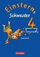 Daniela Dreier-Kuzuhara, Wiebke Gerstenmaier, Sonja Grimm, Katrin Pfeifer, Annette Schumpp, Jutta Sorg, Roland Bauer, Jutta Maurach - Einsterns Schwester - Sprache und Lesen 4. Schuljahr. Arbeitsheft, Häftad