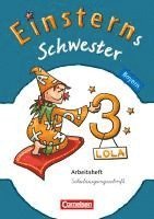 Wiebke Gerstenmaier, Sonja Grimm, Annette Högerle, Ursula Oswald, Roland Bauer, Jutta Maurach - Einsterns Schwester 3. Jahrgangsstufe. Arbeitsheft Schulausgangsschrift Bayern, Häftad