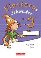 Einsterns Schwester - Sprache und Lesen 3. Schuljahr - Projektheft