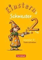 Daniela Dreier-Kuzuhara, Katrin Pfeifer, Alexandra Schwaighofer, Roland Bauer, Jutta Maurach - Einsterns Schwester 2. Schuljahr Heft 3: Texte schreiben, Häftad