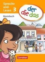 bokomslag der die das 3. Schuljahr. Basisbuch Sprache und Lesen