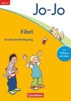 Jo-Jo Fibel - Grundschule Bayern - Neubearbeitung. Druckschriftlehrgang