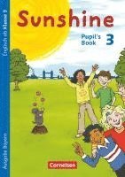 Tanja Beattie, Birgit Hollbrügge, Stefanie Keller, Nadine Kerler, Ulrike Kraaz, Caroline Schröder - Sunshine 3. Jahrgangsstufe. Pupil's Book. Bayern, Häftad