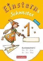 Einsterns Schwester - Erstlesen 1. Jahrgangsstufe. Buchstabenheft 3. Bayern 2014 1