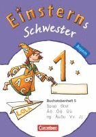Jutta Maurach, Katrin Pfeifer, Alexandra Schwaighofer, Roland Bauer, Jutta Maurach - Einsterns Schwester - Erstlesen 1. Jahrgangsstufe. Buchstabenheft 5. Bayern 2014, Häftad