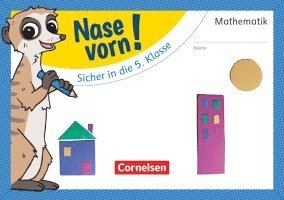 Nase vorn! - Mathematik 4. Schuljahr - Sicher in die 5. Klasse 1