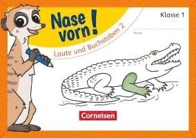 Nase vorn! - Erstlesen 1. Schuljahr - Laute und Buchstaben 2