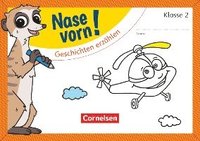 bokomslag Nase vorn! - Deutsch 2. Schuljahr - Geschichten erzählen