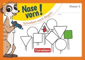 Nase vorn! - Deutsch 3. Schuljahr - Schreiben nach Regeln