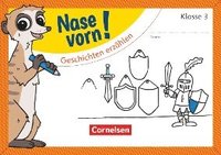 bokomslag Nase vorn! - Deutsch 3. Schuljahr - Geschichten erzählen