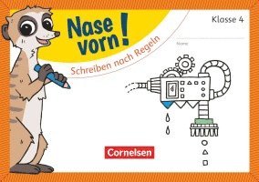 Nase vorn! - Deutsch 4. Schuljahr - Schreiben nach Regeln 1