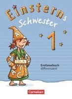 Einsterns Schwester 1. Schuljahr. Erstlesebuch - differenziert 1