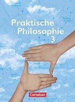 bokomslag Praktische Philosophie 3. Schülerbuch. Nordrhein-Westfalen
