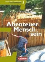 Manfred Berg, Martina Denda, Inge Denzin, Gabriele Gärtner, Roland Wolfgang Henke, Bernhard Koreng, Hans-Bernhard Petermann, Roland Wolfgang Henke, Eva-Maria Sewing - Abenteuer Mensch sein - Band 3 - Ethik, Werte und Normen - Westliche Bundesländer - Schulbuch, Häftad