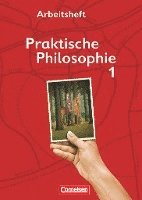 bokomslag Praktische Philosophie 01. Arbeitsheft. Nordrhein-Westfalen