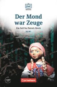 bokomslag Die DaF-Bibliothek A2-B1 - Der Mond war Zeuge