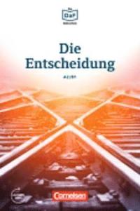 bokomslag Die DaF-Bibliothek A2-B1 - Die Entscheidung