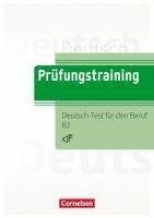 bokomslag Prüfungstraining DaF B2 - Deutsch-Test für den Beruf B2 - Übungsbuch mit Lösungen und Audios als Download