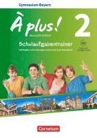 bokomslag À plus ! - Nouvelle édition Band 2 - Bayern - Schulaufgabentrainer mit Audios und Lösungen online