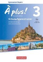 bokomslag À plus ! - Nouvelle édition - Bayern - Band 3 - Schulaufgabentrainer mit Audios und Lösungen online