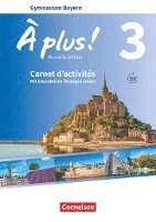Julius Becker, Mirjam Friebe, Catherine Jorißen, Catherine Mann-Grabowski - À plus ! - Nouvelle édition - Bayern -Band 3 - Carnet d'activités mit interaktiven Übungen auf scook.de, Häftad