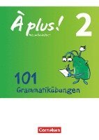 À plus! - Nouvelle édition Band 2 - Zu allen Ausgaben - 101 Grammatikübungen 1