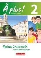 bokomslag À plus! Nouvelle édition. Band 2. Meine Grammatik zum Selberschreiben