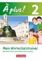 bokomslag À plus! Nouvelle édition. Band 2. Mein Wortschatztrainer