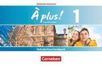 bokomslag À plus! Méthode intensive Band 1 - Vokabeltaschenbuch