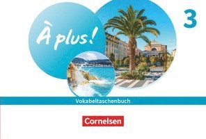 À plus ! 1. und 2. Fremdsprache. Band 3 - Vokabeltaschenbuch, Häftad