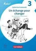 bokomslag À plus ! 1. und 2. Fremdsprache. Band 3 / A2+ - Ersatzlektüre 1: Un échange pour changer