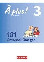bokomslag À plus ! - Nouvelle édition Band 3 - Zu allen Ausgaben - 101 Grammatikübungen