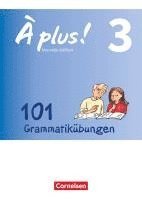 bokomslag À plus ! - Nouvelle édition Band 3 - Zu allen Ausgaben - 101 Grammatikübungen