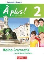 Walpurga Herzog - À plus ! - Nouvelle édition Band 2 - Bayern - Meine Grammatik zum Selberschreiben, Häftad