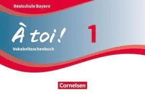 bokomslag À toi ! Band 1 - Bayern - Vokabeltaschenbuch