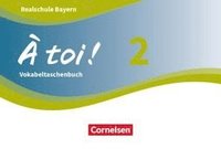 bokomslag À toi ! Band 2 - Bayern - Vokabeltaschenbuch