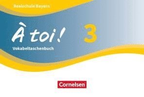 bokomslag À toi ! Band 3 - Bayern - Vokabeltaschenbuch